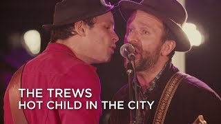 The Trews | Hot Child In The City | Junos 365 Sessions