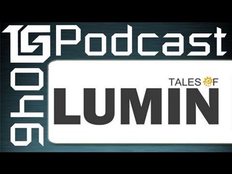 TGS Podcast - #46 ft TalesOfLumin, hosted by TotalBiscuit, Dodger, & Jesse Cox