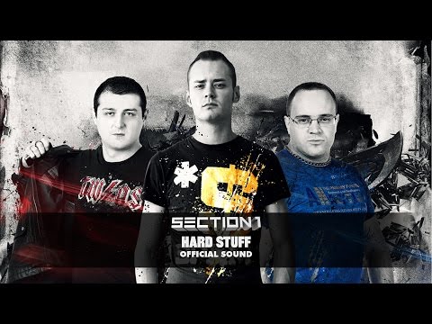 Section 1 - Hard Stuff (Official Sound HD)
