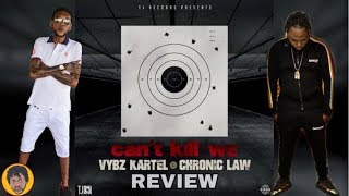 Vybz Kartel X Chronic Law - Can&#39;t K!ll We (Honest Review)