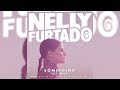 Nelly Furtado - Something [ft. Nas] (Letra/Lyrics)