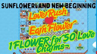 Sunflowerland New Beginning:  Love Rush - Earn Flower || Strategy to  earn  More Flower Token