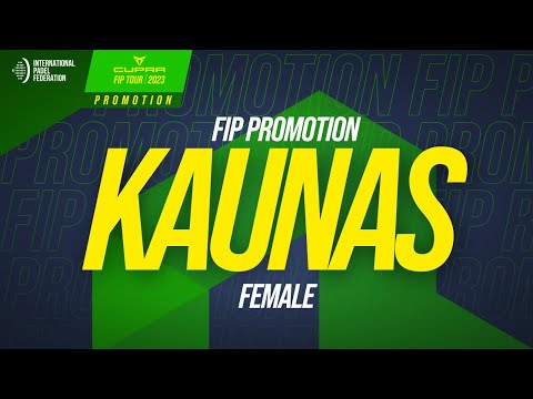 CUPRA FIP PROMOTION KAUNAS - FEMALE FINAL