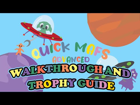 Quick Mafs advanced - Full Walkthrough & Trophy Guide