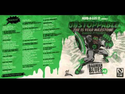 Herb-A-Lize It - BadMan Blues Vol.8 - Unstoppable Mix 2013