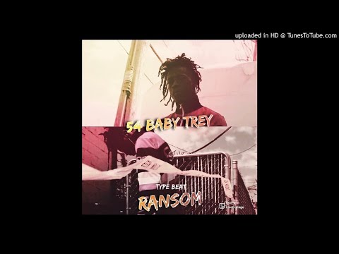 Gwapo Chapo x 54 Baby Trey x Milwaukee Type Beat - Ransom