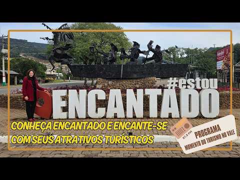 Conheça Encantado e encante-se com seus atrativos turísticos