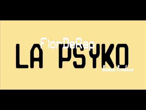 FLORDERAP  - LLEGO LA PSYKO (DAWESPROD)