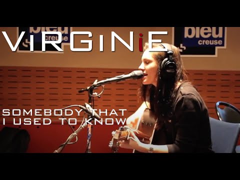 ViRGiNiE - Somebody That I Used To Know (Trio)