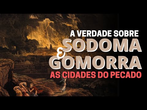 SODOM AND GOMORRAH: WHY DID GOD DESTROY THESE CITIES?