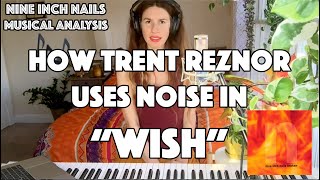 &quot;WISH&quot; - Nine Inch Nails // full musical breakdown