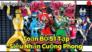 Download lagu Review Phim Full 51 Tập Siêu Nhân Cuồng Phong (Hurricaneger) Trong 1 Lần Xem mp3