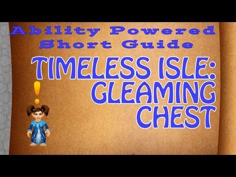 Gleaming Chest (Timeless Isle) - Short Guide (World of Warcraft)