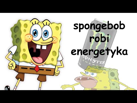 spongebob robi energetyka