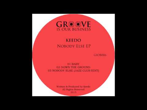 Keedo - Down The Ground [Groove Is Our Business]