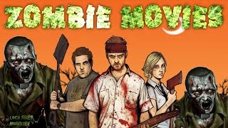ZOMBIE MOVIES I LOVE