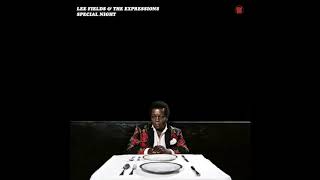 Lee Fields & The Expressions -  "Special Night" (Full Album Stream)