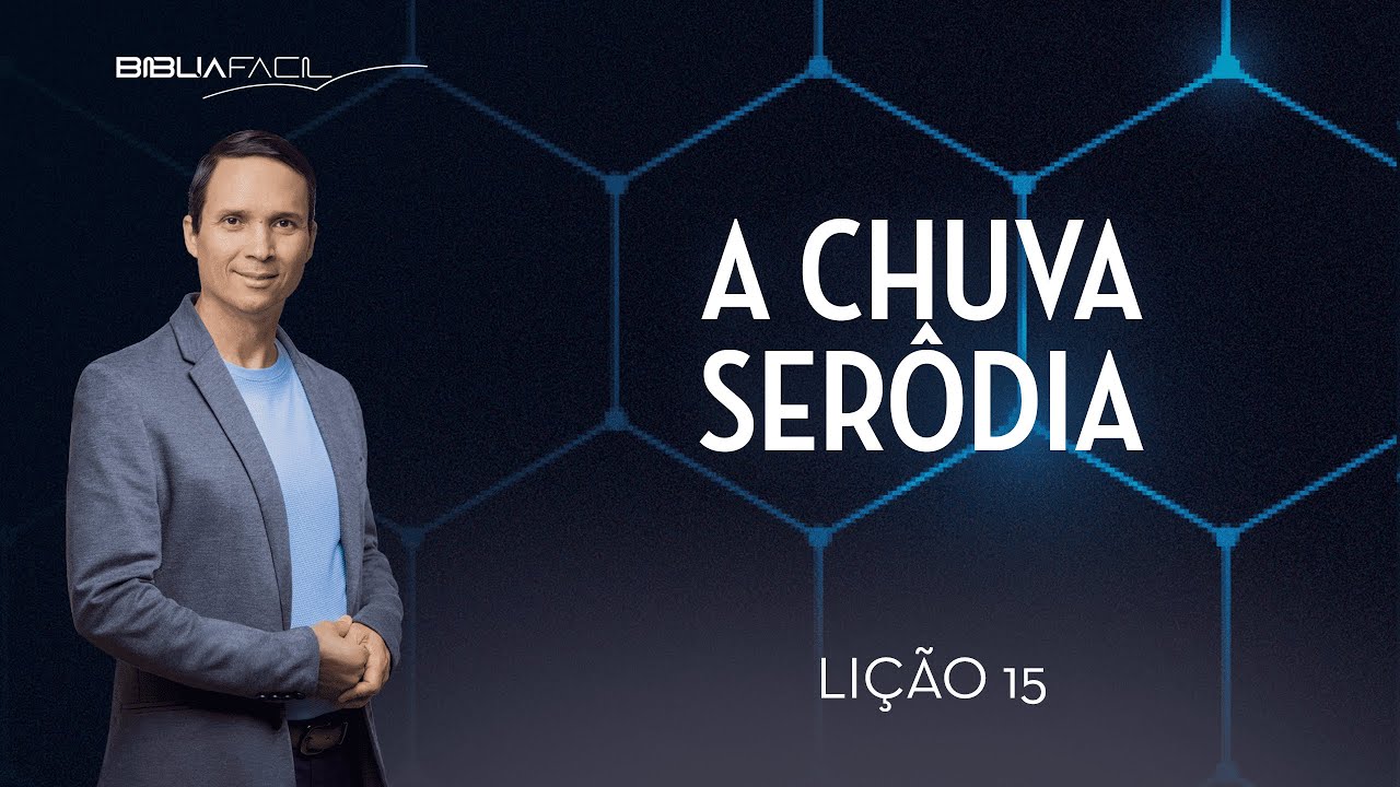 Tema 15: Chuva Serôdia