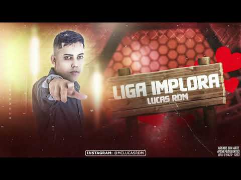 LUCAS RDM LIGA IMPLORA (MUSICA NOVA) PISEIRO 2022