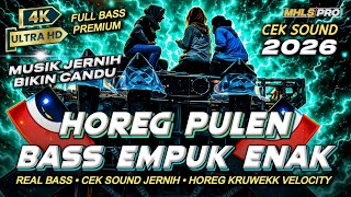 Download lagu DJ FULL BASS ENAK 2026 CEK SOUND HOREG EMPUK BASS PULEN JERNIH STYLE VELOCITY KRUWEK (MHLS PRO) mp3