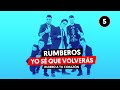 RUMBEROS Yo Sé Que Volverás Audio Oficial ️ Rumbo A Tu Corazón 5