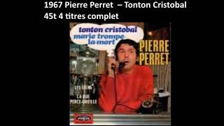 1967 Pierre Perret  ‎– Tonton Cristobal – 45t 4 titres complet