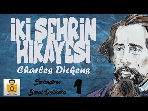 İki Şehrin Hikayesi Tam Metin - Charles Dickens (Sesli Kitap 1.Parça) (Seval Delikara)