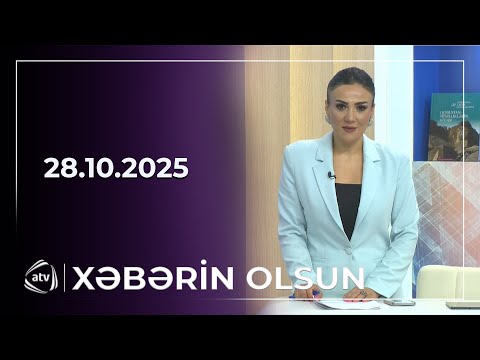 Xəbərin Olsun / 28.10.2025 