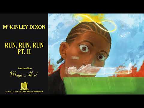 McKinley Dixon -  Run, Run, Run Pt. II (Official Audio)