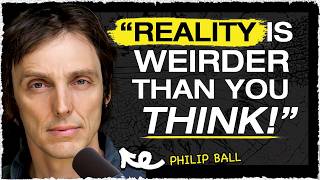 Philip Ball: Why Quantum Mechanics is NOT What you think, Consciousness, Brain Organoids, AI & Life!
