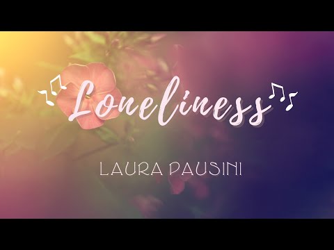 Loneliness (La Solitudine) - Laura Pausini (Lyrics)