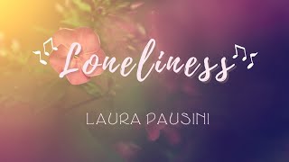 Loneliness (La Solitudine) - Laura Pausini (Lyrics)