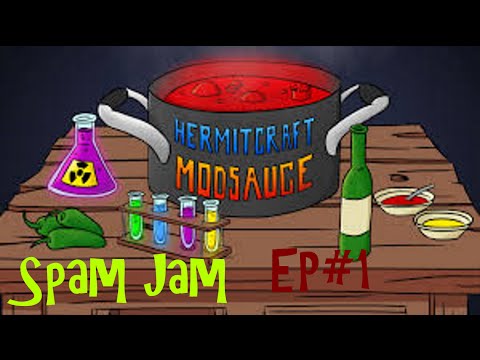 SpamJam: Hermitcraft Modsauce (EP#1)