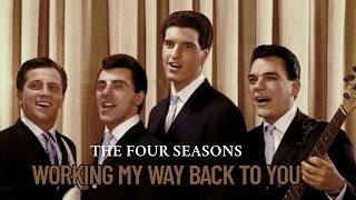 The Four Seasons | Working My Way Back to You ♫ | 1966