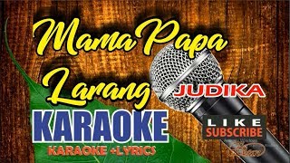 Download lagu JUDIKA - Mama Papa Larang Karaoke Lower Key (Chord Gm) mp3