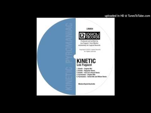 Los Fugazzi - Kinetic (Original Mix)