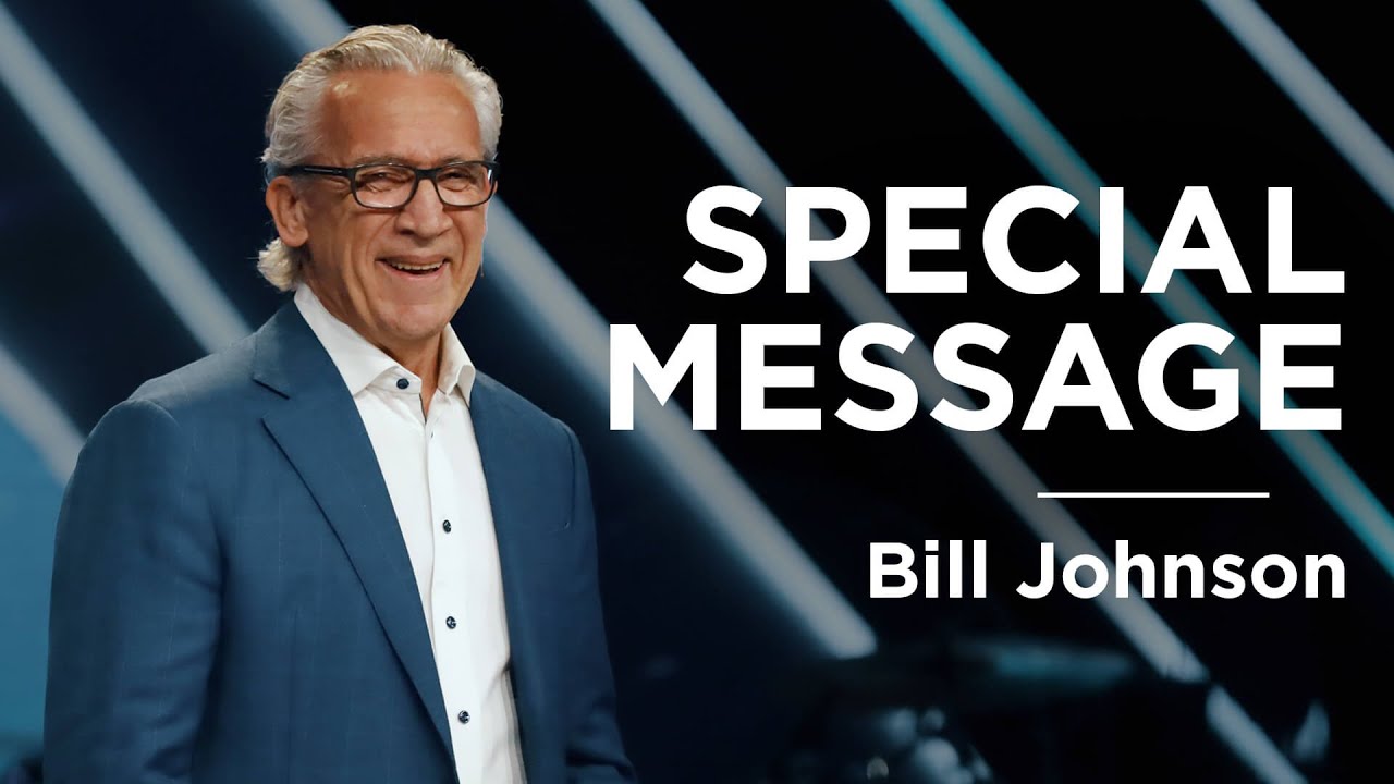 Special Message: Bill Johnson | James River Church