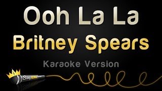 Britney Spears - Ooh La La (Karaoke Version)