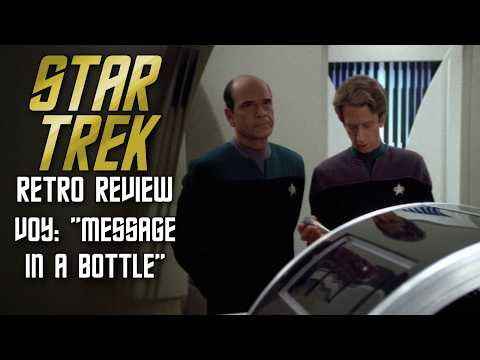 Star Trek Retro Review: "Message in a Bottle" (VOY) | Spotlight on Voyager