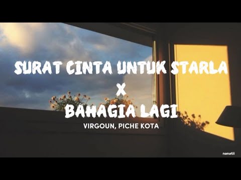 Surat Cinta Untuk Starla (Virgoun) x Bahagia Lagi (Piche Kota) | Lyrics 