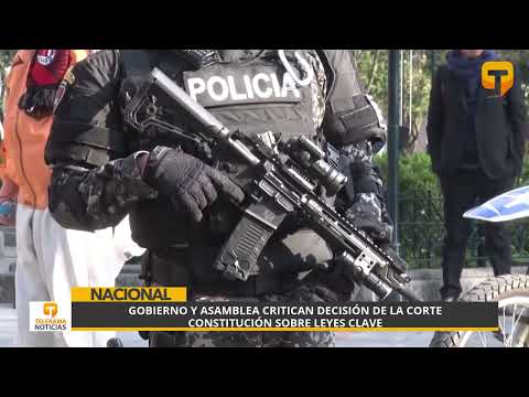 Gobierno y asamblea critican decisión de la corte constitución sobre leyes clave