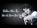 Palkon Me Tere Rup Ka Status Music
