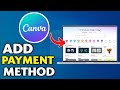 How To Add Payment Method On Canva Website Latest Update