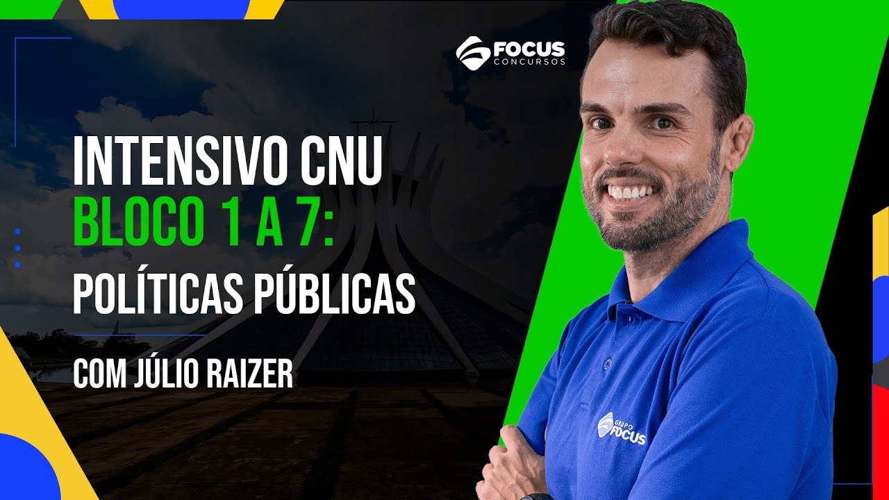 Intensivo CNU - Blocos 1 a 7: Políticas Públicas - Focus Concursos