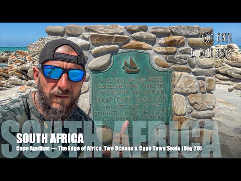 Day 20: Cape Agulhas — The Edge of Africa, Two Oceans & Cape Town Seals