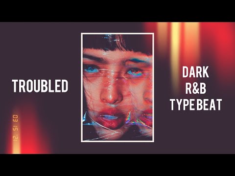 (Free) 6LACK x Eli Sostre Type Beat "Troubled" | Dark R&B Instrumental 2021