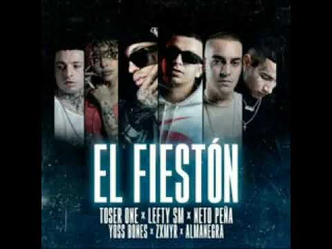 Toser One x Zxmyr x Yoss Bones x Almanegra x Lefty SM x Neto Peña "El Fiestón"