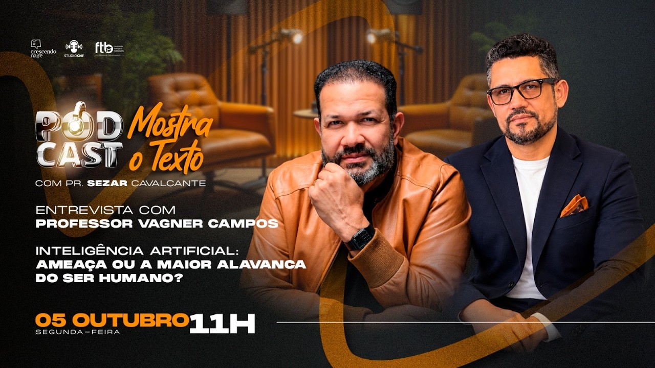 I.A : AMEAÇA OU A MAIOR ALAVANCA DO SER HUMANO? VAGNER CAMPOS E SEZAR CAVALCANTE - 05.10 (AO VIVO)