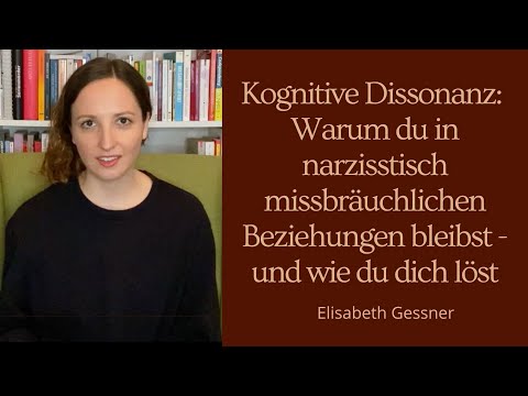 Kognitive Dissonanz: Warum du in narzisstisch missbräuchlichen Beziehungen bleibst