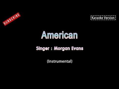 Morgan Evans-American(Karaoke Instrumental Version)